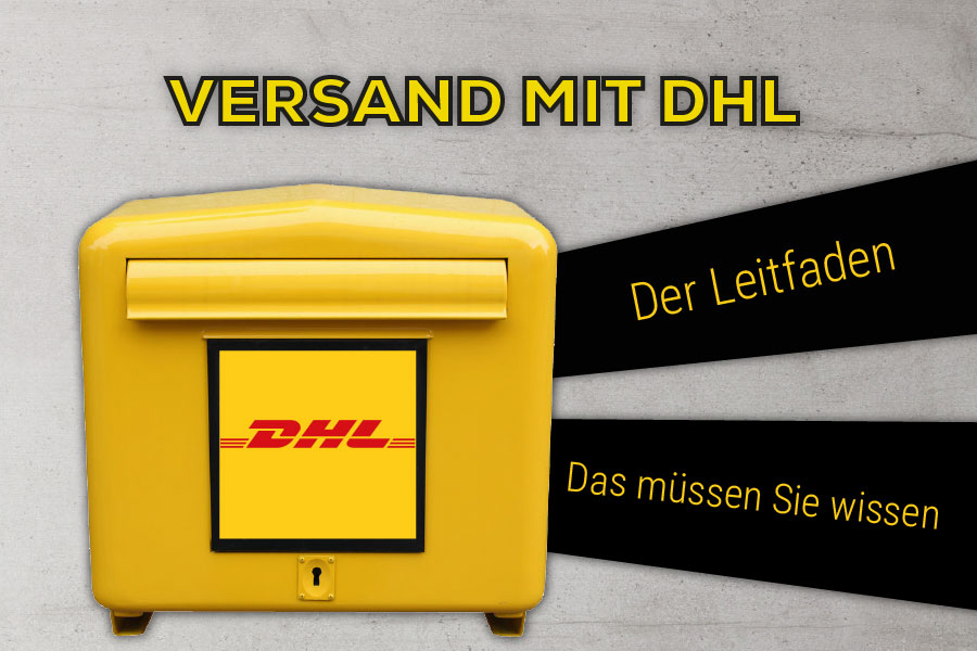 Versand mit DHL der Leitfaden - alles, was Sie wissen müssen