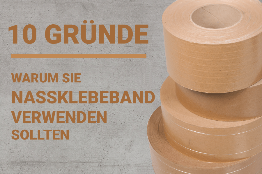 10 Gründe, warum Sie Nassklebeband verwenden sollten